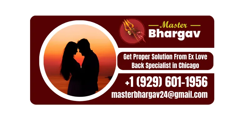 Ex Love Back Specialist in Chicago